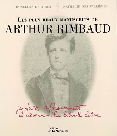 plus beaux manuscrits d'Arthur Rimbaud (Les ) - 