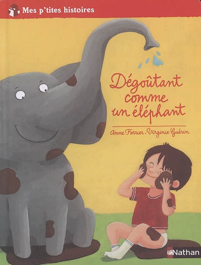 Dégoûtant comme un éléphant - 