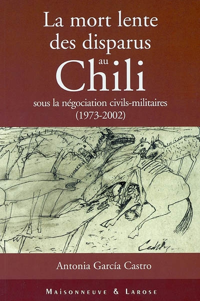 mort lente des disparus au Chili (La) - 