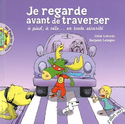 Je regarde avant de traverser - 