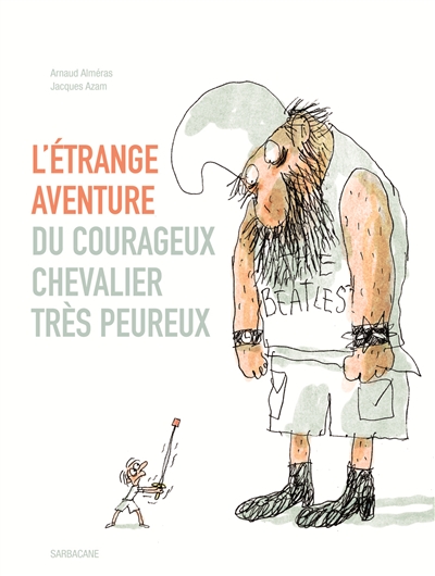 étrange aventure du courageux chevalier très peureux (L') - 