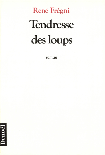 Tendresse des loups - 