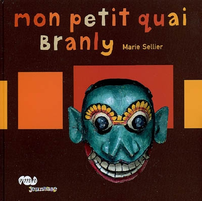 Mon petit quai Branly - 