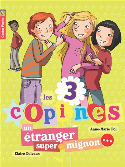 3 copines 7 : un étranger super-mignon (Les) - 