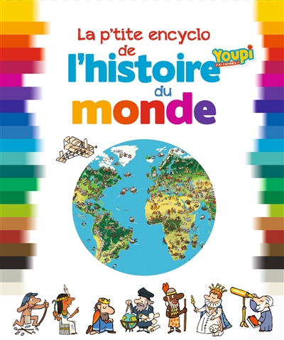 p'tite encyclo de l'histoire du monde (La) - 