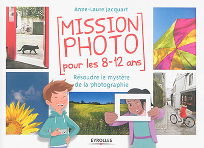 Mission photo pour les 8-12 ans - 