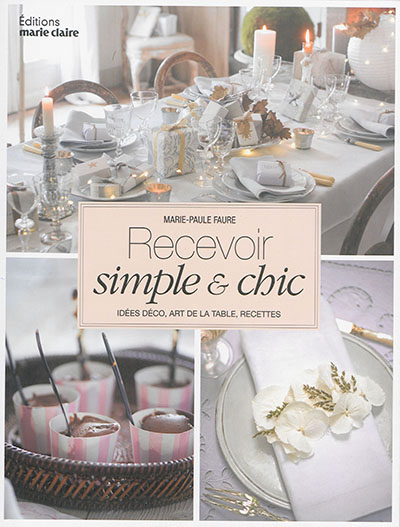 Recevoir simple & chic - 