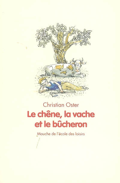 chêne, la vache et le bûcheron (Le) - 