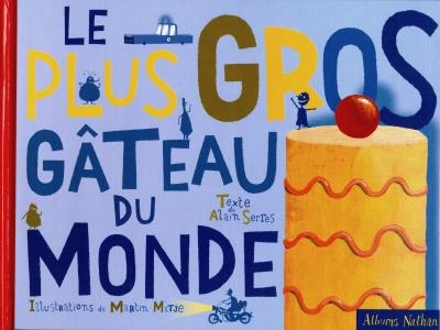 Plus gros gâteau du monde (Le) - 