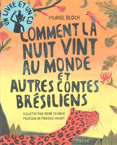 Comment la nuit vint au monde et autres contes brésiliens - 