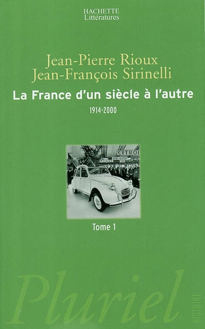 France d'un siècle à l'autre, 1914-2000 (La) - 