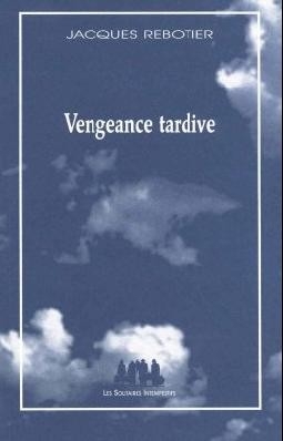 Vengeance tardive - 