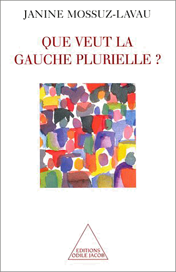 Ce que veut la gauche plurielle ? - 