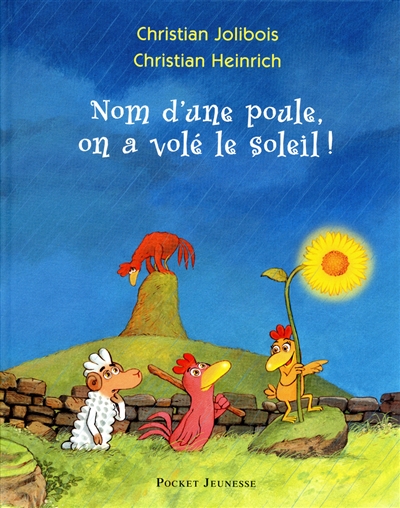 Nom d'une poule, on a volé le soleil ! - 