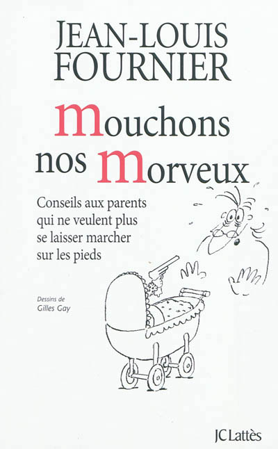 Mouchons nos morveux - 