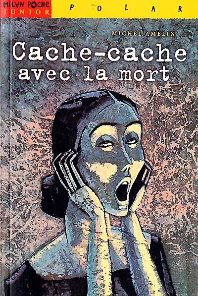 Cache-cache avec la mort - 