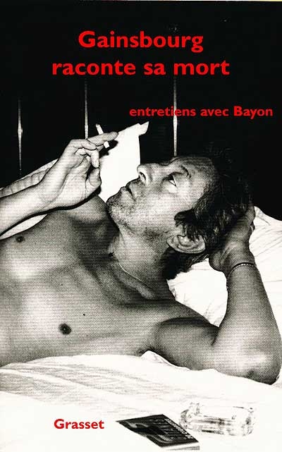 Gainsbourg raconte sa mort - 