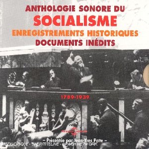 Anthologie sonore du socialisme - 