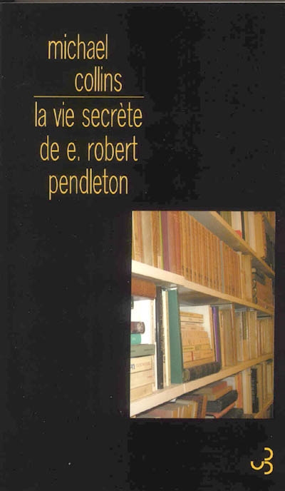 vie secrète de Robert E. Pendleton (La) - 