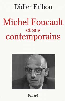 Michel Foucault et ses contemporains - 