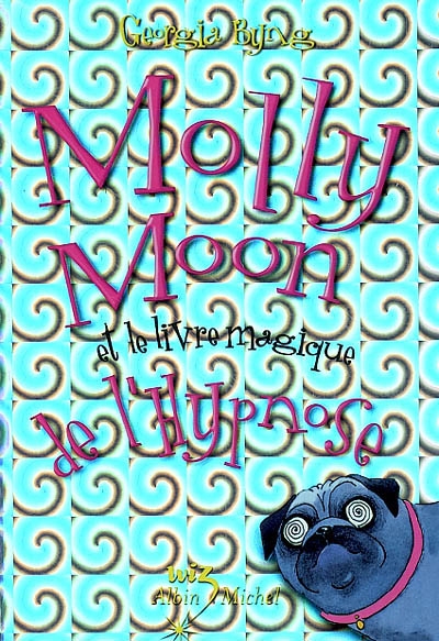 Molly Moon et le livre magique de l'hypnose - 