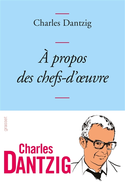 A propos des chefs-d'oeuvre - 