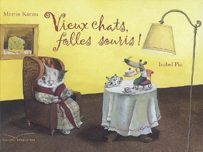 Vieux chats, folles souris ! - 