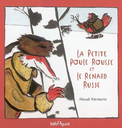 petite poule rousse et le renard russe (La) - 