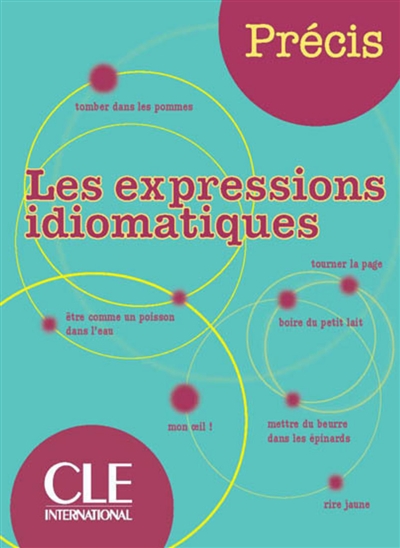 expressions idiomatiques (Les ) - 