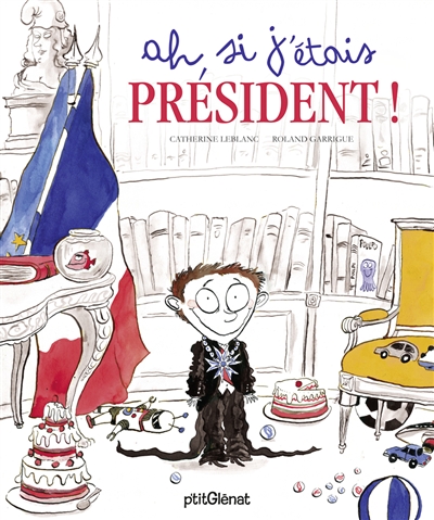 Ah, si j'étais président ! - 