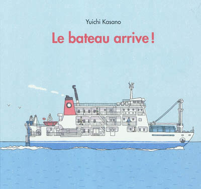 bateau arrive ! (Le) - 