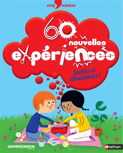 60 nouvelles expériences, faciles et amusantes ! - 