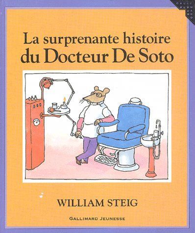 Surprenante histoire de Docteur De Soto (La) - 