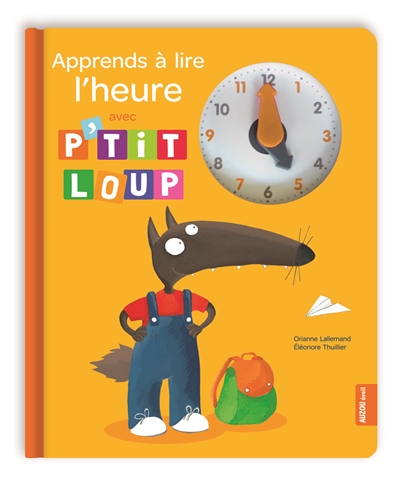 Apprends à lire l'heure avec P'tit Loup - 