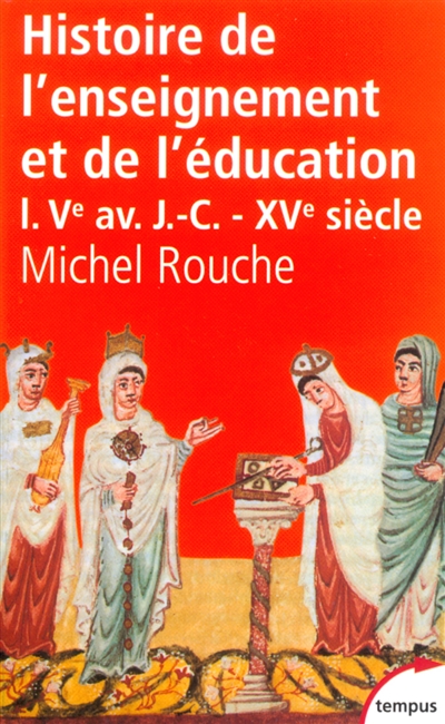 Histoire générale de l'enseignement et de l'éducation en France T.01 - 