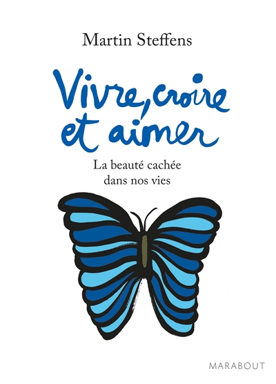 Vivre, croire et aimer - 