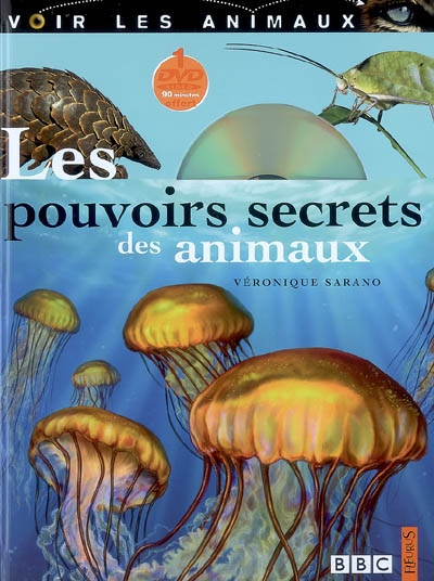 pouvoirs secrets des animaux (Les ) - 