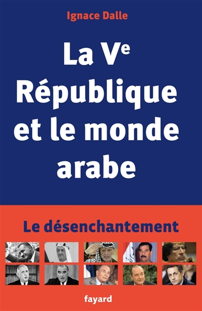 Ve République et le monde arabe (La) - 