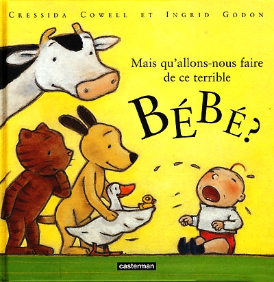 Mais qu'allons-nous faire de ce terrible bébé? - 