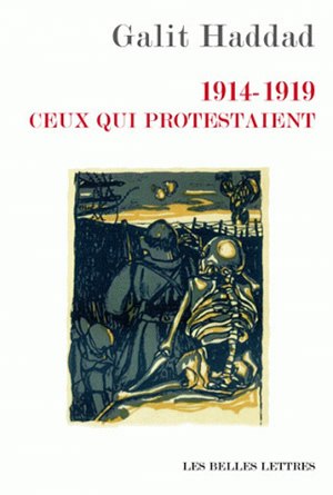 1914-1919, ceux qui protestaient - 