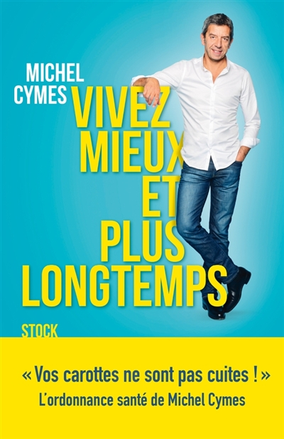 Vivez mieux et plus longtemps - 