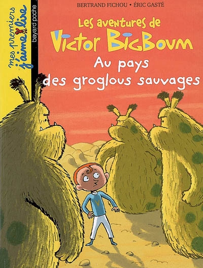 Victor Bigboum : au pays des groglous sauvages - 