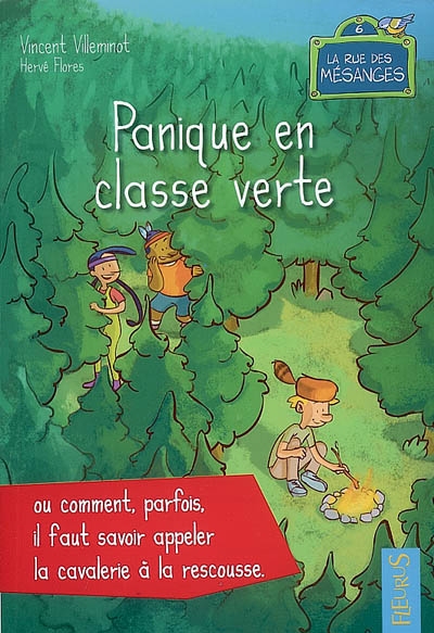 Panique en classe verte où Comment, parfois, il faut savoir appeler la…