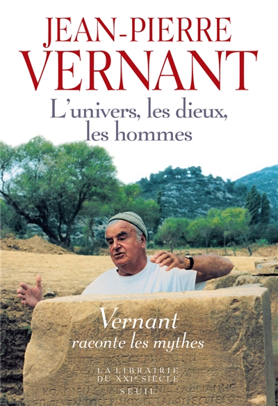 univers, les dieux, les hommes (L') - 