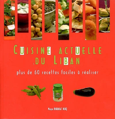 Cuisine actuelle du Liban - 