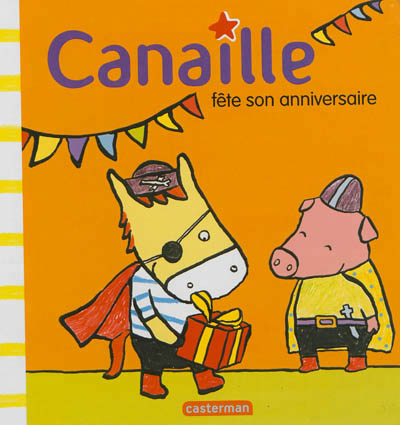 Canaille fête son anniversaire - 