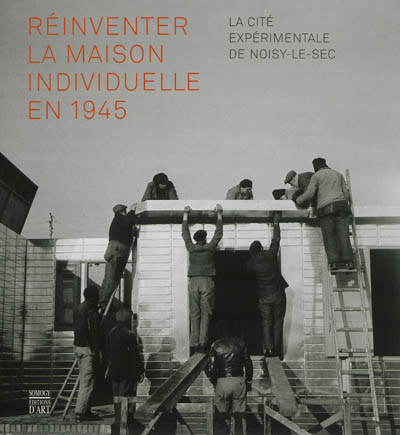 Réinventer la maison individuelle en 1945 - 