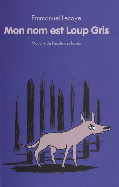 Mon nom est loup gris - 