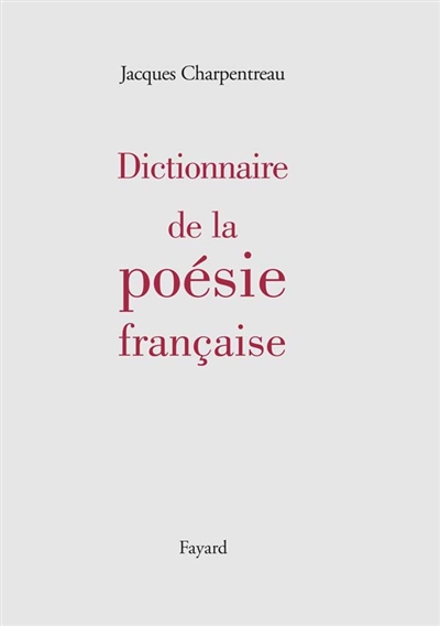 Dictionnaire de la poésie française - 