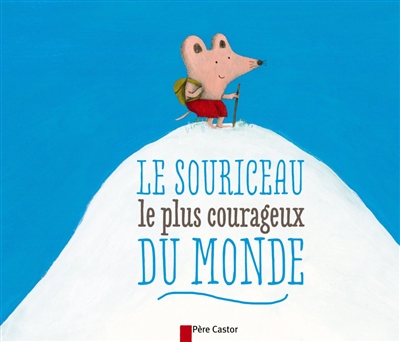 souriceau le plus courageux du monde (Le) - 